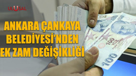 Ankara Çankaya Belediyesi'nden iyileştirme zammı değişikliği